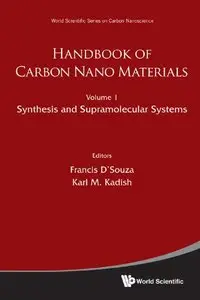 Handbook of Carbon Nano Materials, Volume 1: Syntheses and Supramolecular Systems (repost)