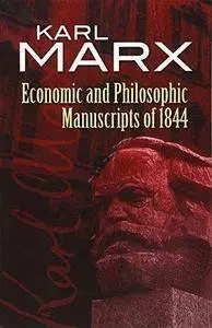 Economic and Philosophic Manuscripts of 1844 (Repost)
