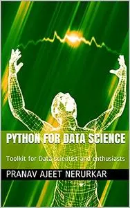 Python for data science: Toolkit for Data scientist and enthusiasts