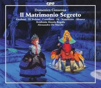 Alessandro de Marchi, Orchester der Academia Montis Regalis - Domenico Cimarosa: Il Matrimonio Segreto (2021)
