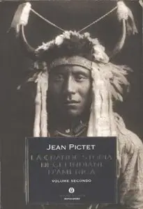 Jean Pictet - La Grande Storia Degli Indiani D’America - Volume Secondo