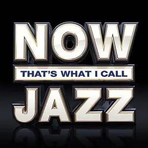 VA - Now Thats What I Call Jazz (2018)