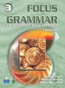 Focus on Grammar 3: An Integrated Skills Approach (3rd Ed.)