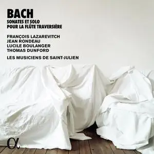 François Lazarevitch, Jean Rondeau, Lucile Boulanger - Bach: Sonates & solo pour la flûte traversière (2019)