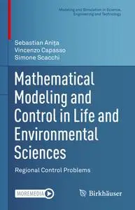 Mathematical Modeling and Control in Life and Environmental Sciences