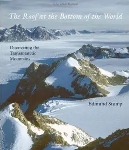 The Roof at the Bottom of the World: Discovering the Transantarctic Mountains (repost)