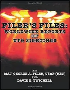 Filer's Files: Worldwide Reports of UFO Sightings