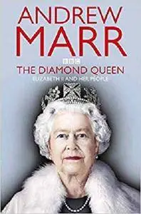 The Diamond Queen: Elizabeth II and Her People