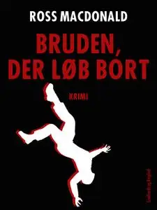«Bruden, der løb bort» by Ross Macdonald