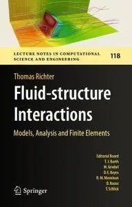 Fluid-structure Interactions: Models, Analysis and Finite Elements