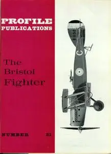 The Bristol Fighter (Aircraft Profile Number 21)