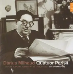 Darius Milhaud - String Quartets nos. 14 and 15 (Quatuor Parisii) [repost]