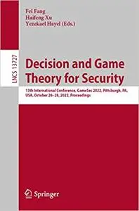 Decision and Game Theory for Security: 13th International Conference, GameSec 2022, Pittsburgh, PA, USA, October 26–28,