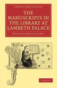 The Manuscripts in the Library at Lambeth Palace