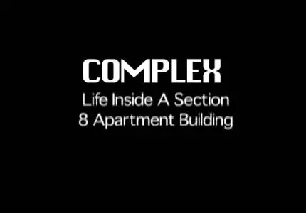 Complex: Life Inside a Section 8 Apartment (2005)