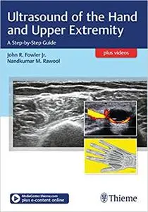 Ultrasound of the Hand and Upper Extremity: A Step-by-Step Guide (repost)