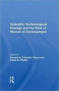 Scientific-technological Change And The Role Of Women In Development