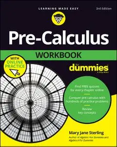 Pre-Calculus Workbook For Dummies, 3rd Edition