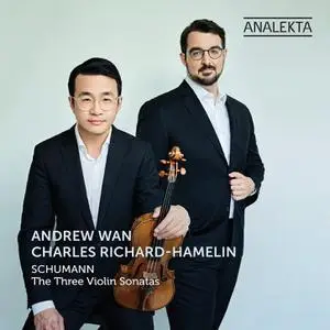 Andrew Wan & Charles Richard-Hamelin - Schumann: The Three Violin Sonatas (2022) [Official Digital Download 24/192]