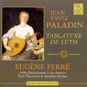 Eugène Ferré - Jean Paule Paladin: Tablature de Luth (1993)