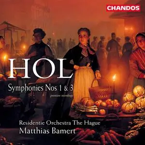 Matthias Bamert, Residentie Orchestra The Hague - Richard Hol: Symphonies Nos. 1 & 3 (2000)