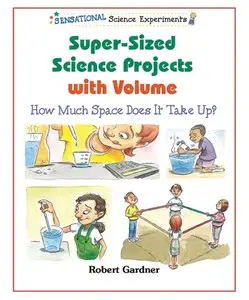 Super-Sized Science Projects With Volume: How Much Space Does It Take Up?