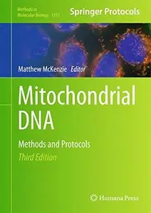 Mitochondrial DNA: Methods and Protocols, 3 edition  (Methods in Molecular Biology, Book 1351)