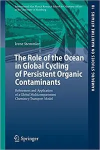 The Role of the Ocean in Global Cycling of Persistent Organic Contaminants: Refinement and Application of a Global Multi