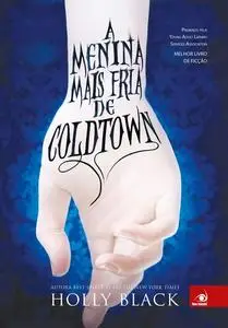 «A menina mais fria de Coldtown» by Holly Black