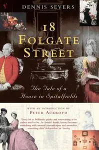 18 Folgate Street: The Tale of a House in Spitalfields