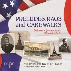 The Symphonic Brass of London & Eric Crees - Preludes, Rags & Cakewalks (2020)