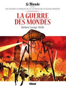 Les Grands Classiques De La Littérature En Bande Dessinée - Tome 7 - La Guerre Des Mondes - HG Wells