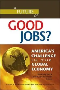 A Future of Good Jobs?: America's Challenge in the Global Economy (repost)