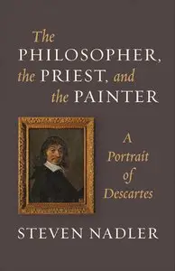 The Philosopher, the Priest, and the Painter: A Portrait of Descartes (repost)