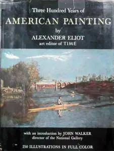 Three Hundred Years of American Painting