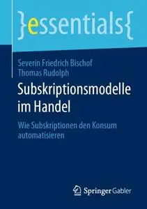 Subskriptionsmodelle im Handel: Wie Subskriptionen den Konsum automatisieren