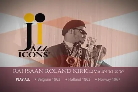 Jazz Icons: Rahsaan Roland Kirk - Live in 63 & 67 (2008)