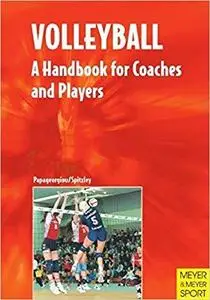 Volleyball: A Handbook for Coaches and Players