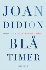 «Blå timer» by Joan Didion