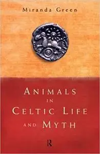 Animals in Celtic Life and Myth