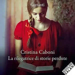 «La rilegatrice di storie perdute» by Cristina Caboni