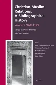 Christian-Muslim Relations, A Bibliographical History: 1200-1350