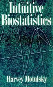 Intuitive Biostatistics