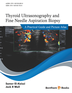 Thyroid Ultrasonography and Fine Needle Aspiration Biopsy : A Practical Guide and Picture Atlas