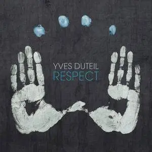 Yves Duteil - Respect (2018) [Official Digital Download]