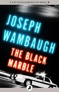 «The Black Marble» by Joseph Wambaugh