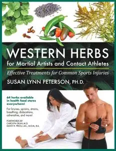Western Herbs for Martial Artists and Contact Athletes: Effective Treatments for Common Sports Injuries (repost)