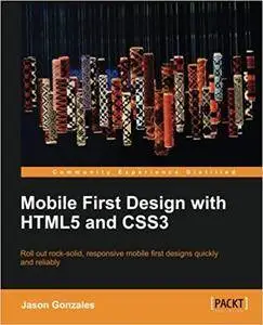 Mobile First Design with HTML5 and CSS3 (Repost)