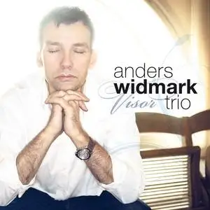 Anders Widmark Trio - Visor (2010)