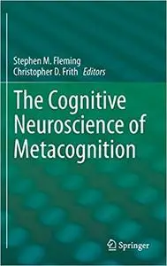 The Cognitive Neuroscience of Metacognition